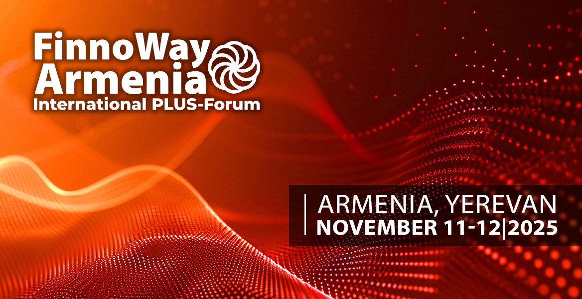 Завтра в Ереване начнет работу первый Международный ПЛАС-Форум FinnoWay Armenia 2025!